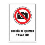 UL1550 - Fotoğraf Çekmek Yasaktır İkaz ve Uyarı Levhası