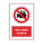 UL1551 - Video Çekmek Yasaktır İkaz ve Uyarı Levhası