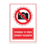 UL1553 - Fotoğraf ve Video Çekmek Yasaktır İkaz ve Uyarı Levhası