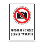 UL1554 - Fotoğraf ve Video Çekmek Yasaktır İkaz ve Uyarı Levhası