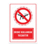 UL1559 - Drone Kullanmak Yasaktır İkaz ve Uyarı Levhası