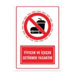 UL1563 - Yiyecek ve İçecek Getirmek Yasaktır İkaz ve Uyarı Levhası