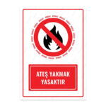 UL1571 - Ateş Yakmak Yasaktır İkaz ve Uyarı Levhası