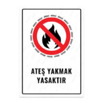 UL1572 - Ateş Yakmak Yasaktır İkaz ve Uyarı Levhası