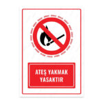 UL1573 - Ateş Yakmak Yasaktır İkaz ve Uyarı Levhası