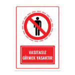 UL1575 - Vasıtasız Girmek Yasaktır İkaz ve Uyarı Levhası