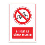 UL1577 - Bisiklet ile Girmek Yasaktır İkaz ve Uyarı Levhası