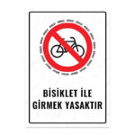 UL1578 - Bisiklet ile Girmek Yasaktır İkaz ve Uyarı Levhası