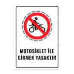 UL1580 - Motosiklet ile Girmek Yasaktır İkaz ve Uyarı Levhası