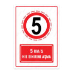 UL1589 - 5 Km/S Hız Sınırı Aşma İkaz ve Uyarı Levhası