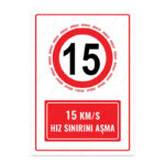 UL1593 - 15 Km/S Hız Sınırı Aşma İkaz ve Uyarı Levhası