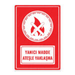 UL1609 - Yanıcı Madde Ateşle Yaklaşma İkaz ve Uyarı Levhası