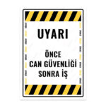 UL1662 - Önce Can Güvenliği Sonra İş İkaz ve Uyarı Levhası