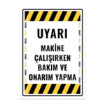 UL1667 - Makine Çalışırken Bakım ve Onarım Yapma İkaz ve Uyarı Levhası