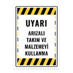 UL1669 - Arızalı Takım ve Malzemeyi Kullanma İkaz ve Uyarı Levhası