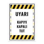 UL1699 - Kapıyı Kapalı Tut İkaz ve Uyarı Levhası