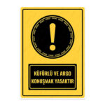 UL1716 - Küfürlü ve Argo Konuşmak Yasaktır İkaz ve Uyarı Levhası