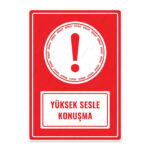 UL1718 - Yüksek Sesle Konuşma İkaz ve Uyarı Levhası