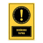 UL1728 - Dedikodu Yapma İkaz ve Uyarı Levhası