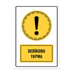 UL1729 - Dedikodu Yapma İkaz ve Uyarı Levhası