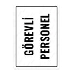 UL1740 - Görevli Personel İkaz ve Uyarı Levhası