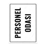 UL1749 - Personel Odası İkaz ve Uyarı Levhası