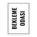 UL1756 - Bekleme Odası İkaz ve Uyarı Levhası