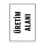 UL1817 - Üretim Alanı İkaz ve Uyarı Levhası