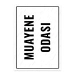 UL1857 - Muayane Odası İkaz ve Uyarı Levhası