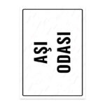 UL1858 - Aşı Odası İkaz ve Uyarı Levhası