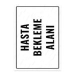 UL1861 - Hasta Bekleme Alanı İkaz ve Uyarı Levhası