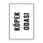 UL1862 - Köpek Odası İkaz ve Uyarı Levhası