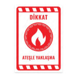 UL1913 - Ateşle Yaklaşma İkaz ve Uyarı Levhası