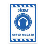 UL1917 - Koruyucu Kulaklık Tak İkaz ve Uyarı Levhası