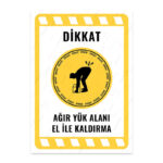 UL1928 - Ağır Yük Alanı El ile Kaldırma İkaz ve Uyarı Levhası