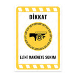 UL1931 - Elini Makineye Sokma İkaz ve Uyarı Levhası