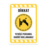 UL1934 - Yetkili Personel Harici Kullanamaz İkaz ve Uyarı Levhası