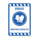 UL1972 - Koruyucu Eldiven Giy İkaz ve Uyarı Levhası