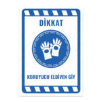 UL1973 - Koruyucu Eldiven Giy İkaz ve Uyarı Levhası