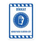 UL1974 - Koruyucu Eldiven Giy İkaz ve Uyarı Levhası