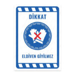 UL1975 - Eldiven Giyilmez İkaz ve Uyarı Levhası