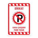 UL2018 - Garaj Çıkışıdır Park Yasak İkaz ve Uyarı Levhası