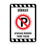 UL2021 - Otopark Önüdür Park Yasak İkaz ve Uyarı Levhası