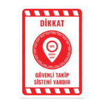 UL2152 - Dikkat Güvenli Takip Sistemi Vardır İkaz ve Uyarı Levhası