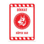 UL2174 - Dikkat Köpek Var İkaz ve Uyarı Levhası