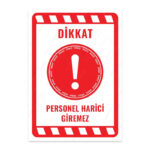 UL2190 - Personel Harici Giremez İkaz ve Uyarı Levhası
