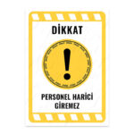 UL2191 - Personel Harici Giremez İkaz ve Uyarı Levhası