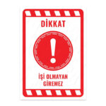 UL2192 - İşi Olmayan Giremez İkaz ve Uyarı Levhası