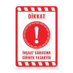 UL2197 - İnşaat Sahasına Girmek Yasaktır İkaz ve Uyarı Levhası