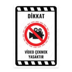 UL2213 - Video Çekmek Yasaktır İkaz ve Uyarı Levhası